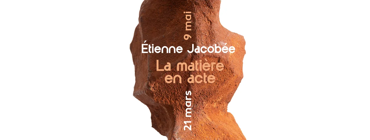Étienne Jacobée : La matière en acte